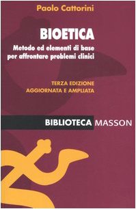 Bioetica. Metodo ed elementi di base per affrontare problemi clinici book