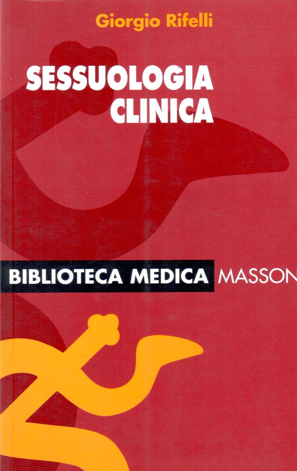 Sessuologia clinica (Biblioteca medica Masson, Band 1) Partnership & Love