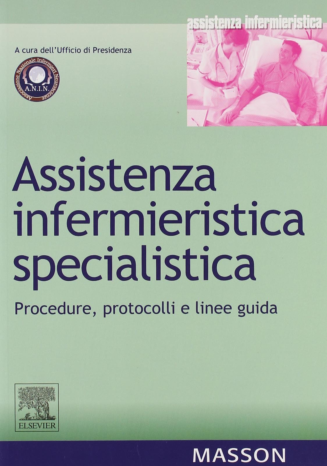 Assistenza infermieristica specialistica. Procedure, protocolli e linee guida book
