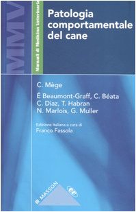 Patologia comportamentale del cane (Manuali di medicina veterinaria) Medicine