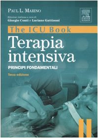 The ICU book. Terapia intensiva. Principi fondamentali Medicine