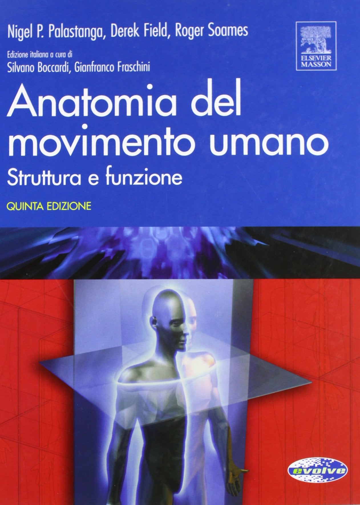 Anatomia del movimento umano. Struttura e funzione Medicine