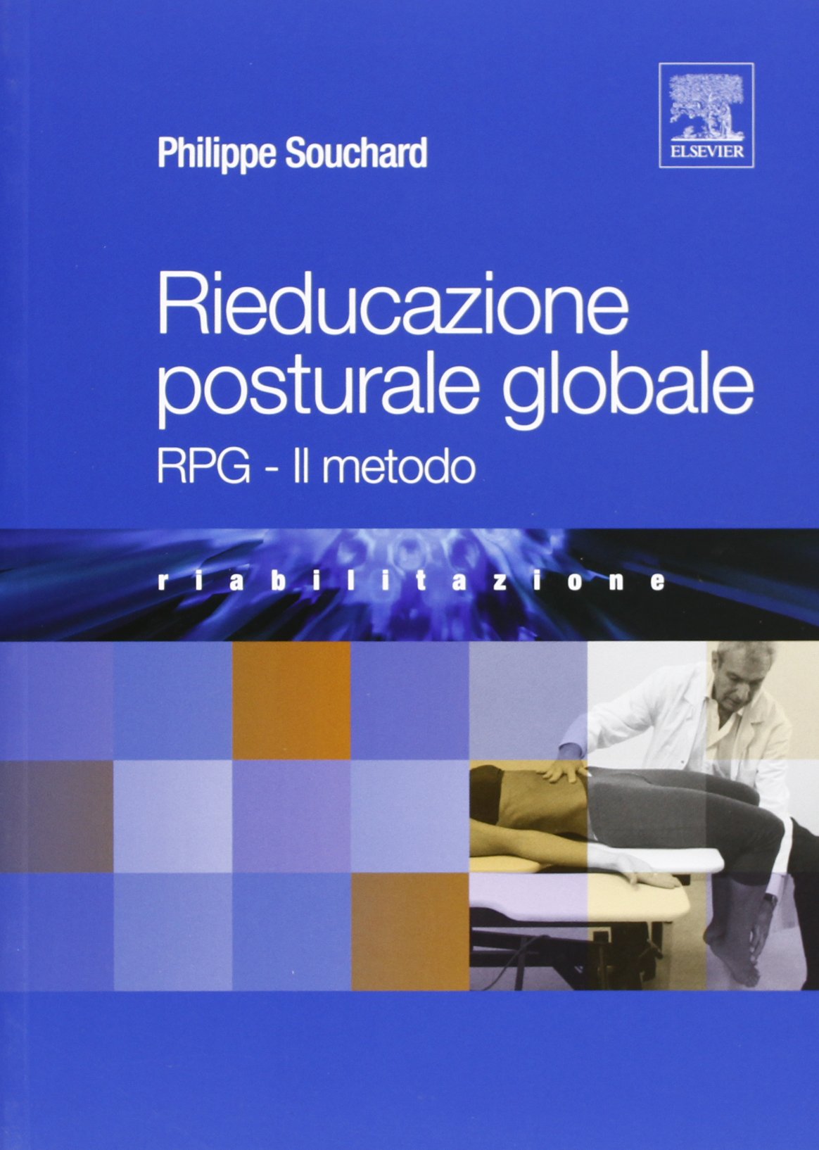Rieducazione posturale globale. RPG. Il metodo book