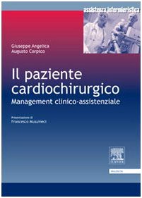 Il paziente cardiochirurgico. Management clinico-assistenziale Medicine