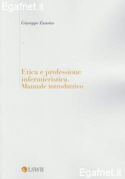 Etica e professione infermieristica. Manuale introduttivo book