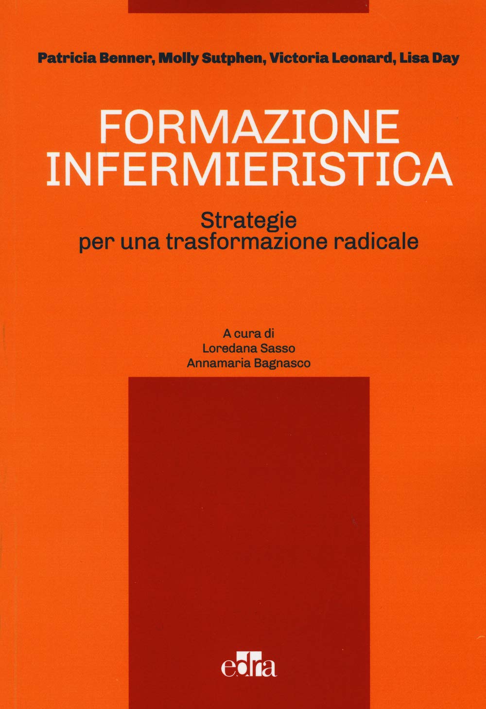 Formazione infermieristica. Strategie per una trasformazione radicale Medicine