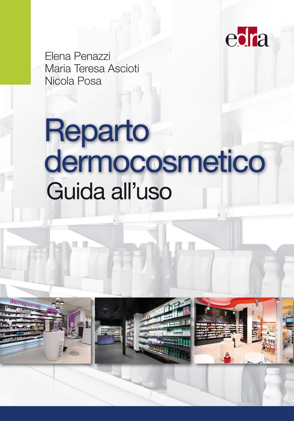 Reparto Dermocosmetico. Guida all'Uso. book