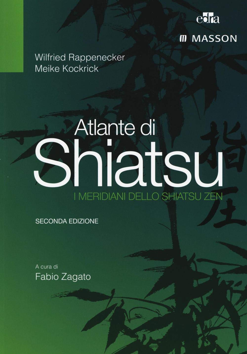 Atlante di shiatsu. I meridiani dello shiatsu zen Medicine