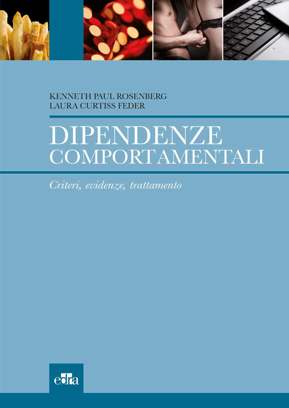 Dipendenze comportamentali. Criteri, evidenze, trattamento book