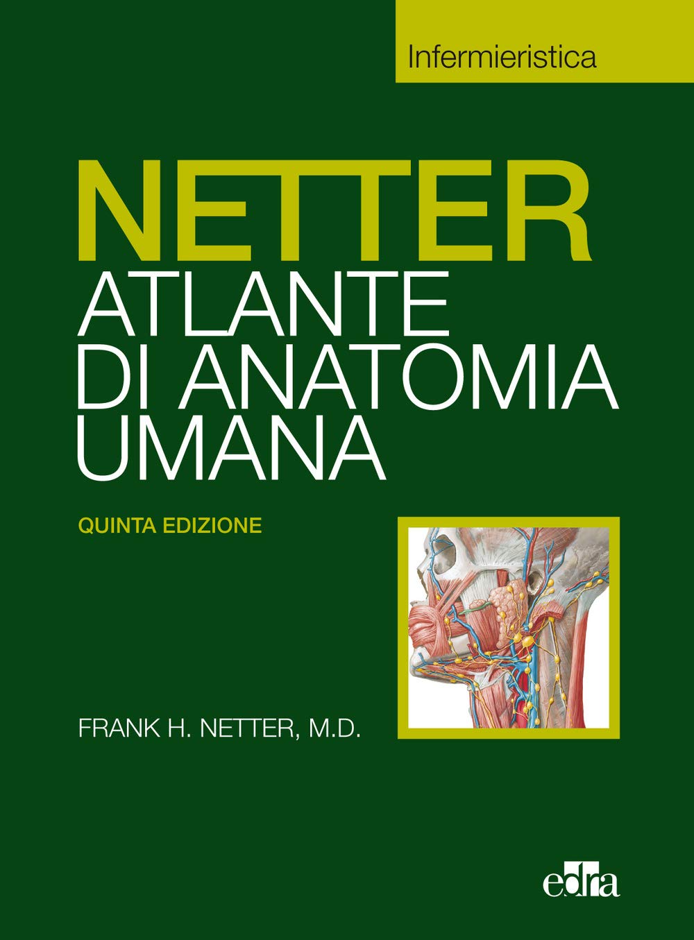 Netter. Atlante di anatomia umana. Scienze infermieristiche book