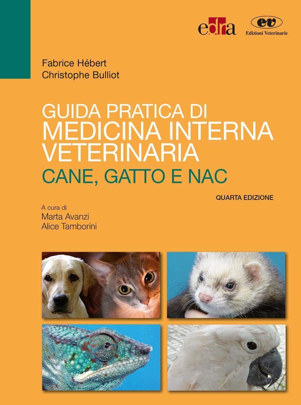 Guida pratica di medicina interna veterinaria. Cane, gatto e NAC Medicine
