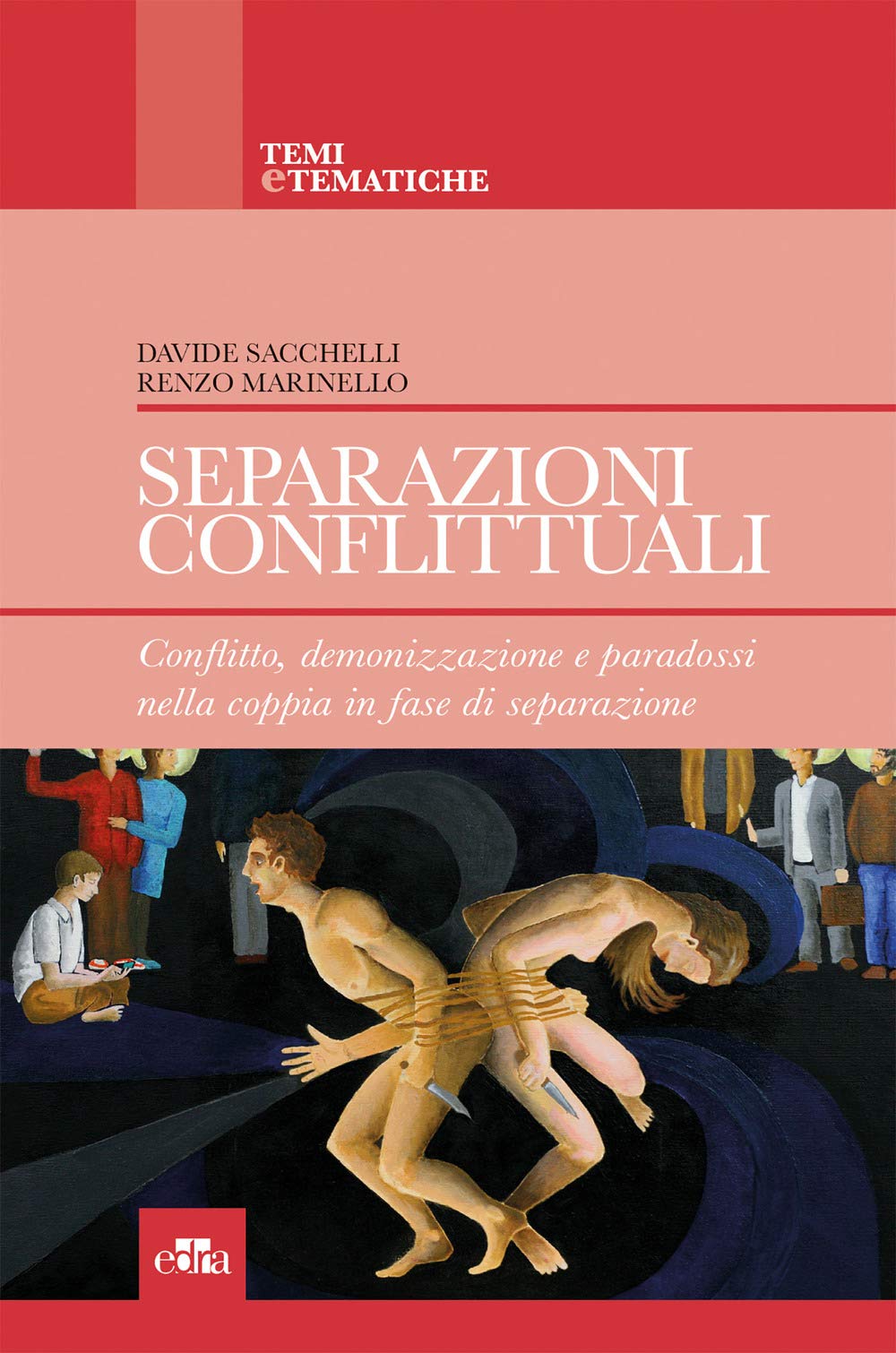 Separazioni conflittuali. Conflitto, demonizzazione e paradossi nella coppia in fase di separazione book