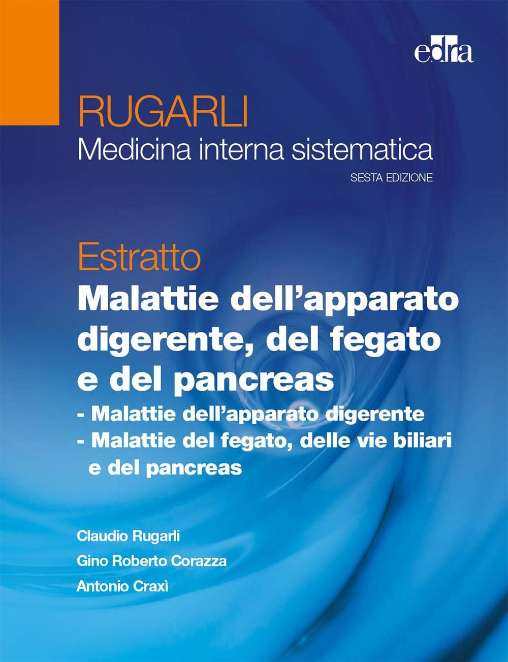 Rugarli. Medicina interna sistematica. Estratto: Malattie dell'apparato digerente, del fegato e del pancreas book