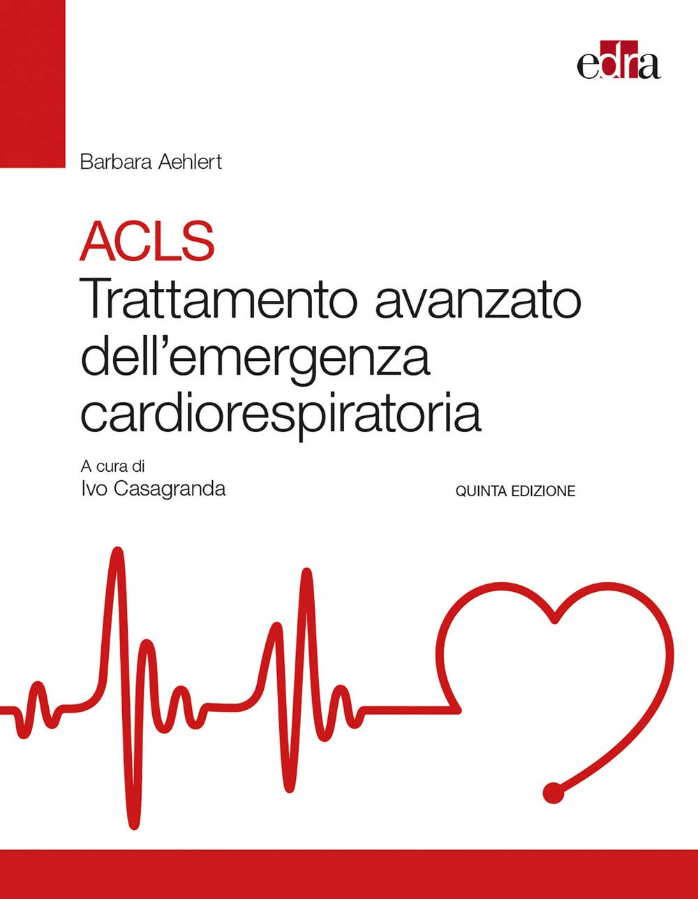 ACLS. Trattamento avanzato dell'emergenza cardiorespiratoria book
