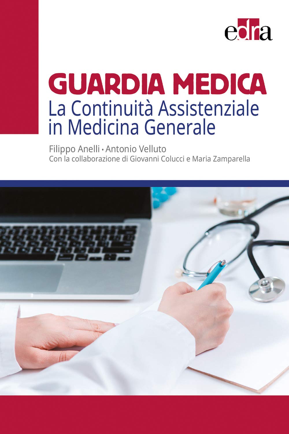 Guardia medica. La continuità assistenziale in medicina generale book
