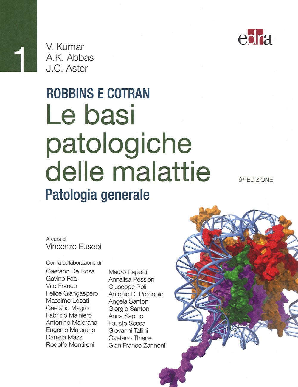 Robbins e Cotran. Le basi patologiche delle malattie. Patologia generale (Vol. 1) book