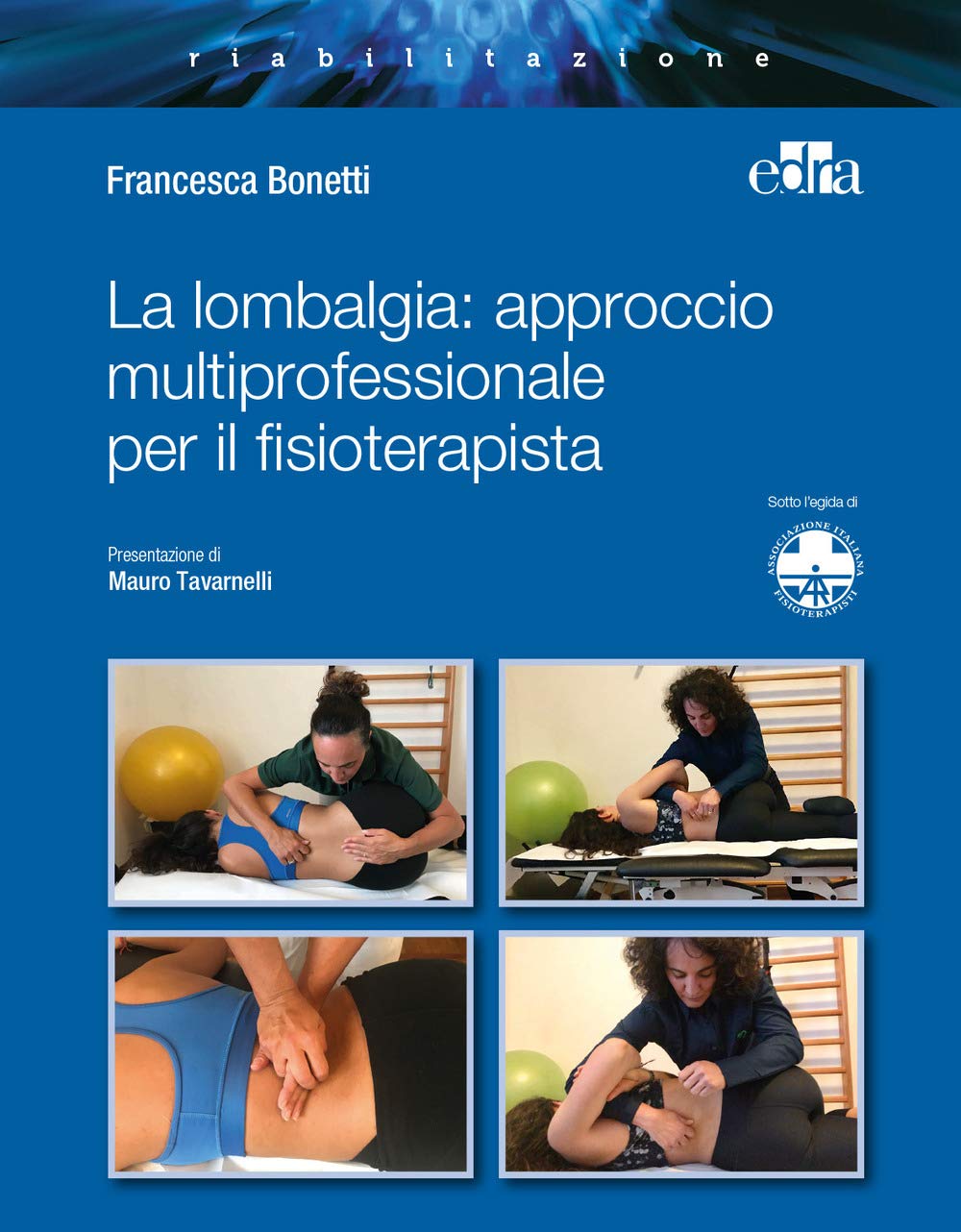 La lombalgia: approccio multiprofessionale per il fisioterapista Medicine