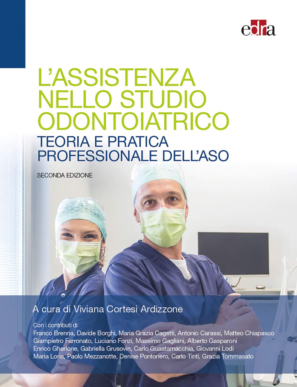 L'assistenza nello studio odontoiatrico. Teoria e pratica professionale dell'ASO. Con espansione online Medicine