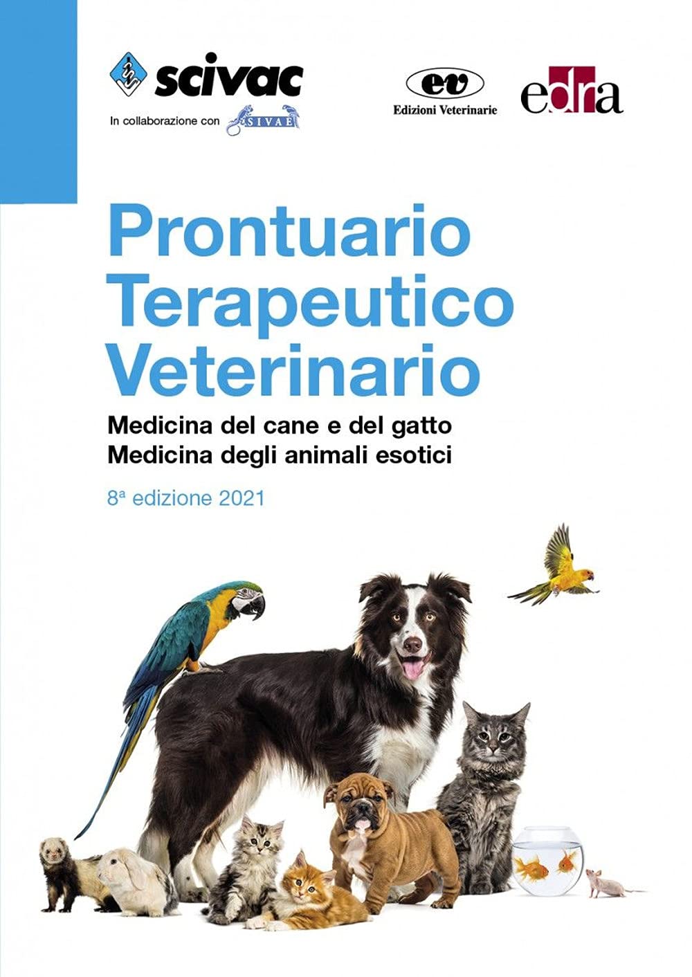 Prontuario terapeutico veterinario. Medicina del cane e del gatto. Medicina degli animali esotici book