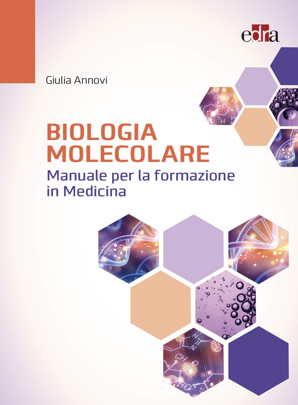 Biologia molecolare. Manuale per la formazione in medicina book