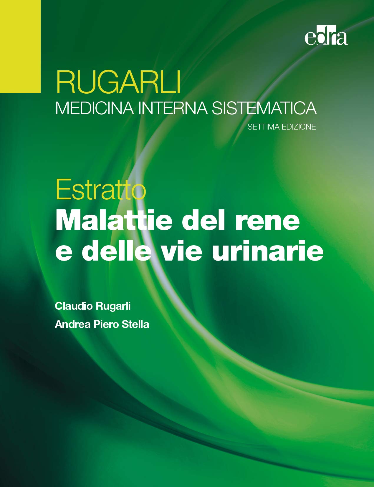 Rugarli. Medicina interna sistematica. Estratto: Malattie del rene e delle vie urinarie book