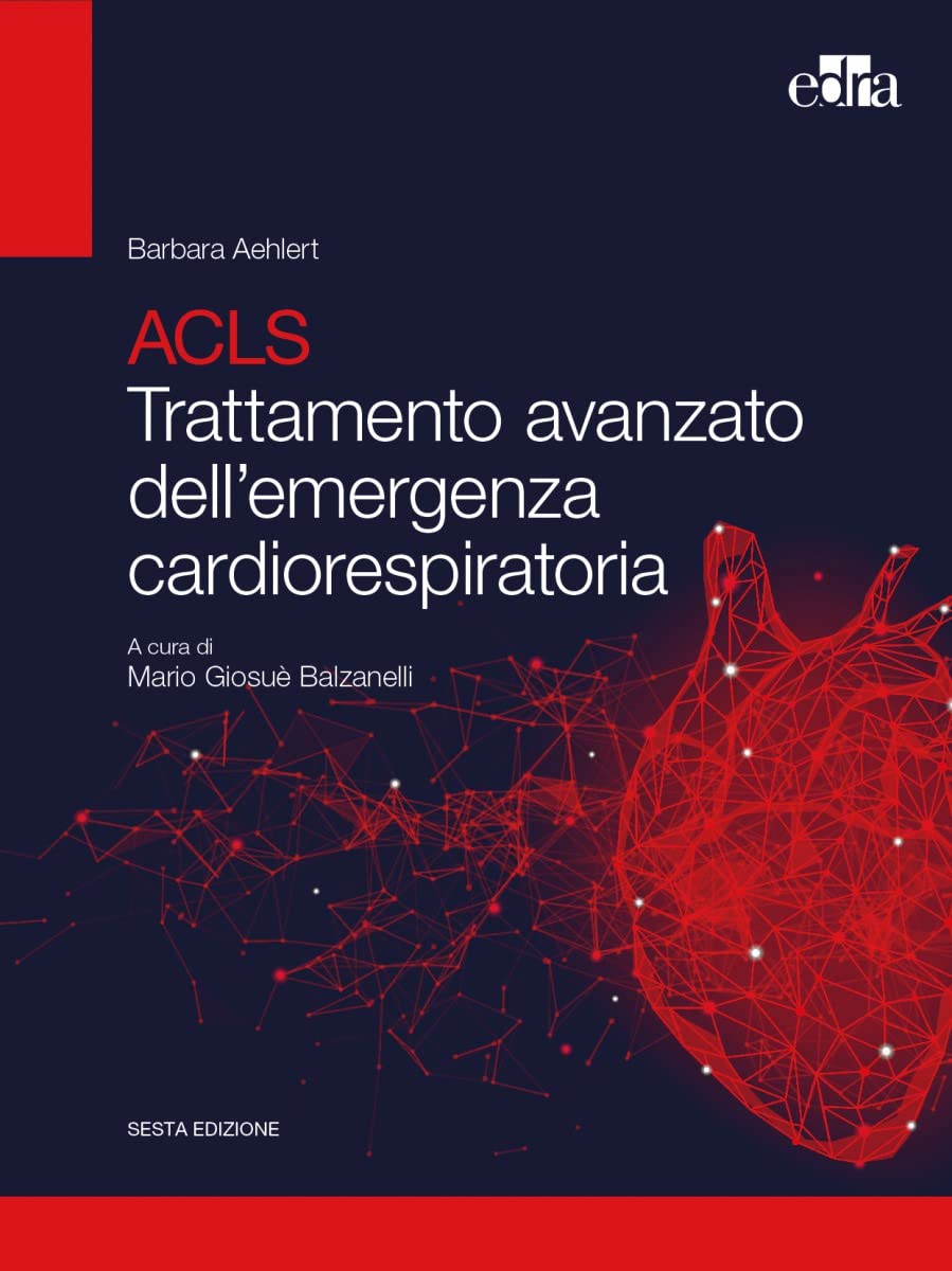 ACLS. Trattamento avanzato dell'emergenza cardiorespiratoria book