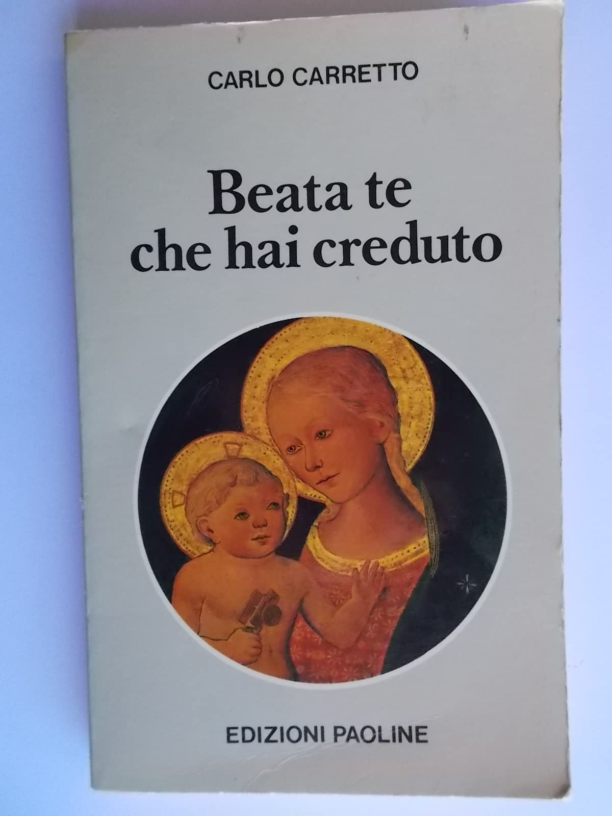 Beata te che hai creduto (Le ragioni della speranza, Band 10) Religion & Esotericism