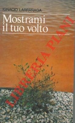 Mostrami il tuo volto. Verso l'intimità con Dio (Fermenti, Band 22) Religion & Esotericism