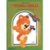 Gli stivali gialli. Storia di un orsacchiotto ottimista book