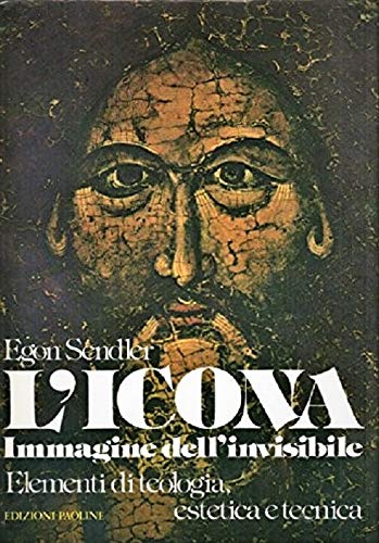 L'icona, immagine dell'invisibile. Elementi di teologia, estetica e tecnica book