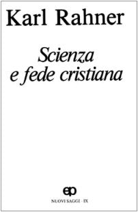 Scienza e fede cristiano. Nuovi saggi (Vol. 9) book