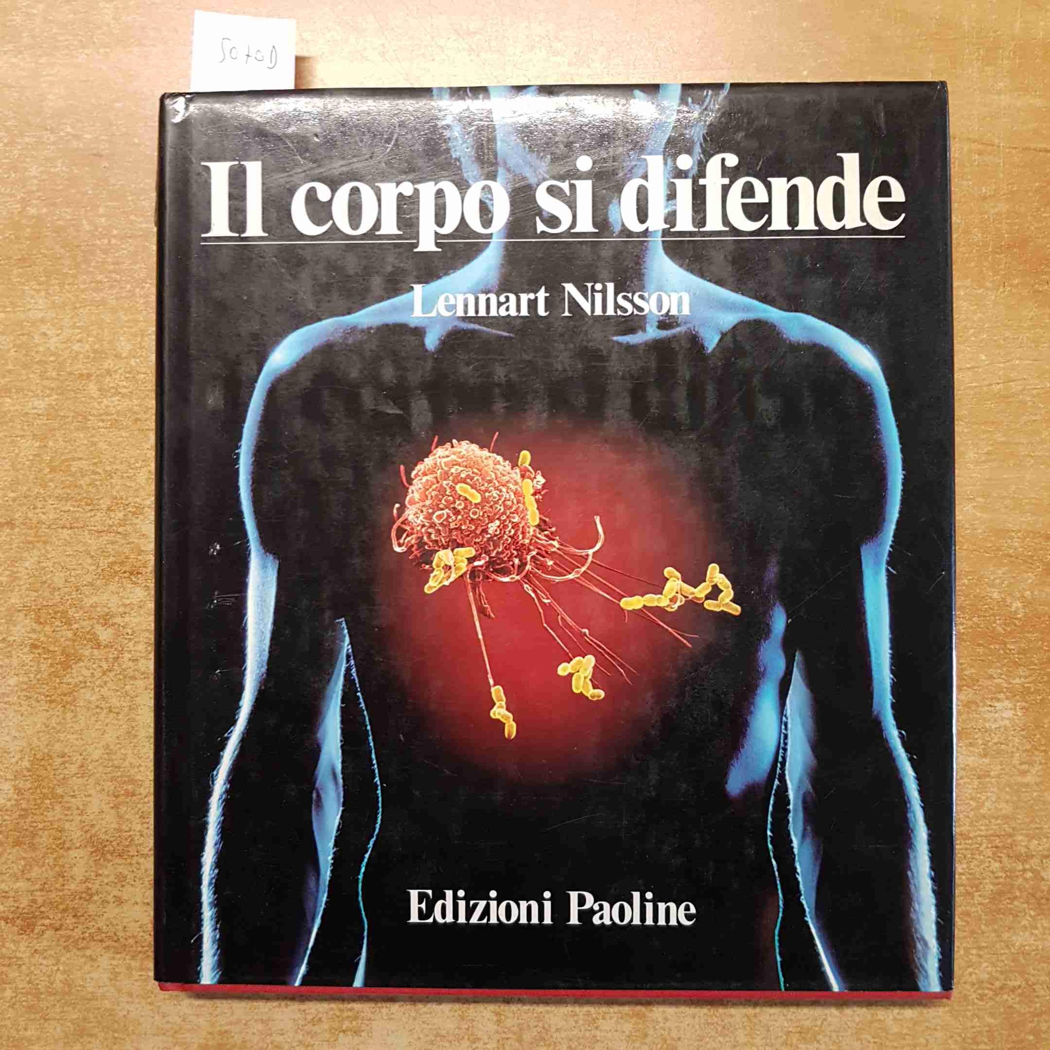 Il corpo si difende. Indagine fotografica sui rischi cui l'organismo umano è esposto e sul funzionamento del sistema immunitario (I misteri del corpo umano, Band 2) Medicine