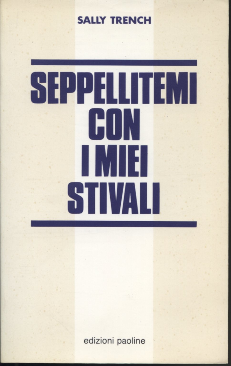 Seppellitemi con i miei stivali. L'Inghilterra della droga (Oltre lo scacco, Band 3) Books