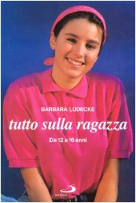 Tutto sulla ragazza da 12 a 16 anni book