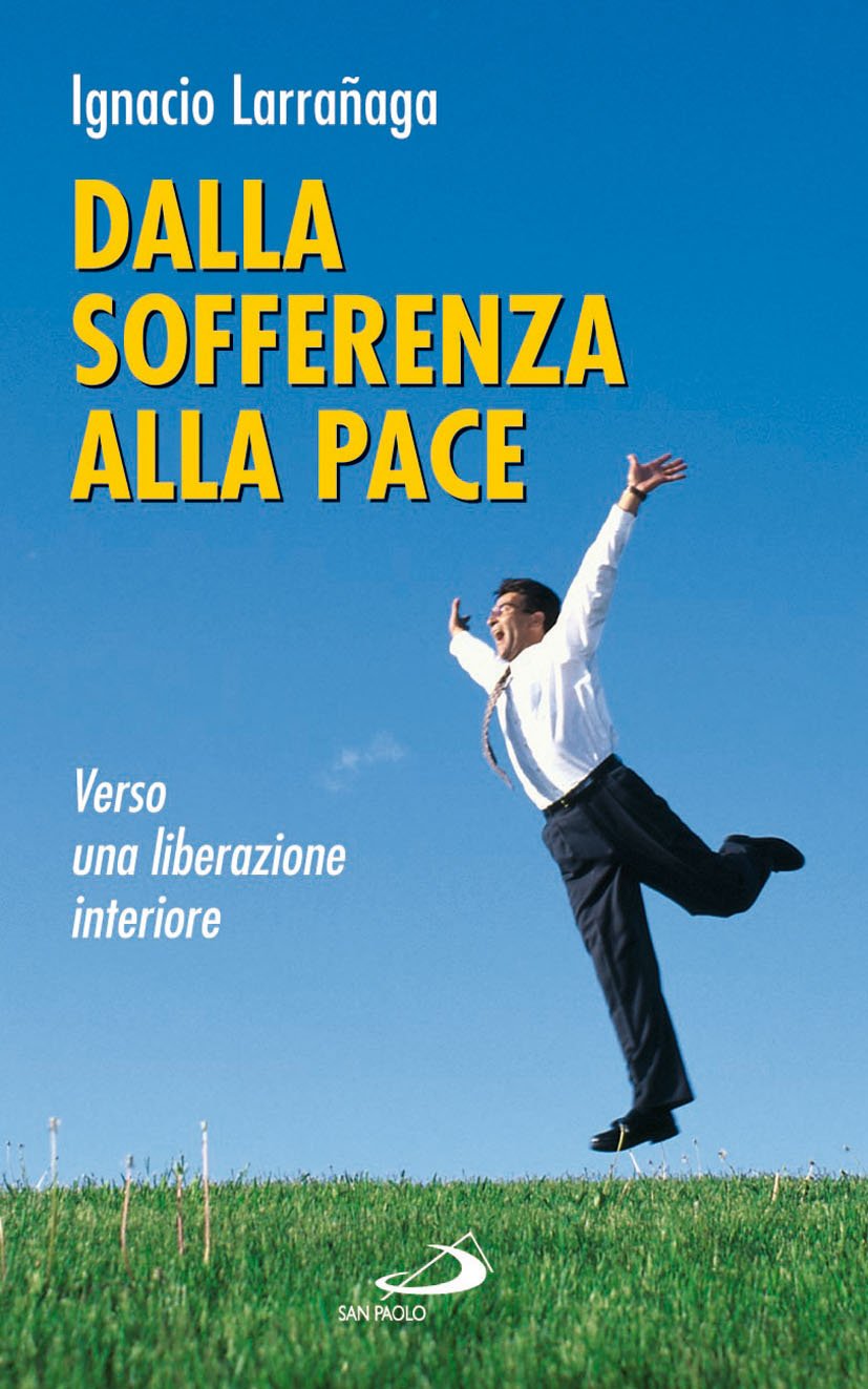 Dalla sofferenza alla pace. Verso una liberazione interiore (I prismi, Band 10) Religion & Esotericism