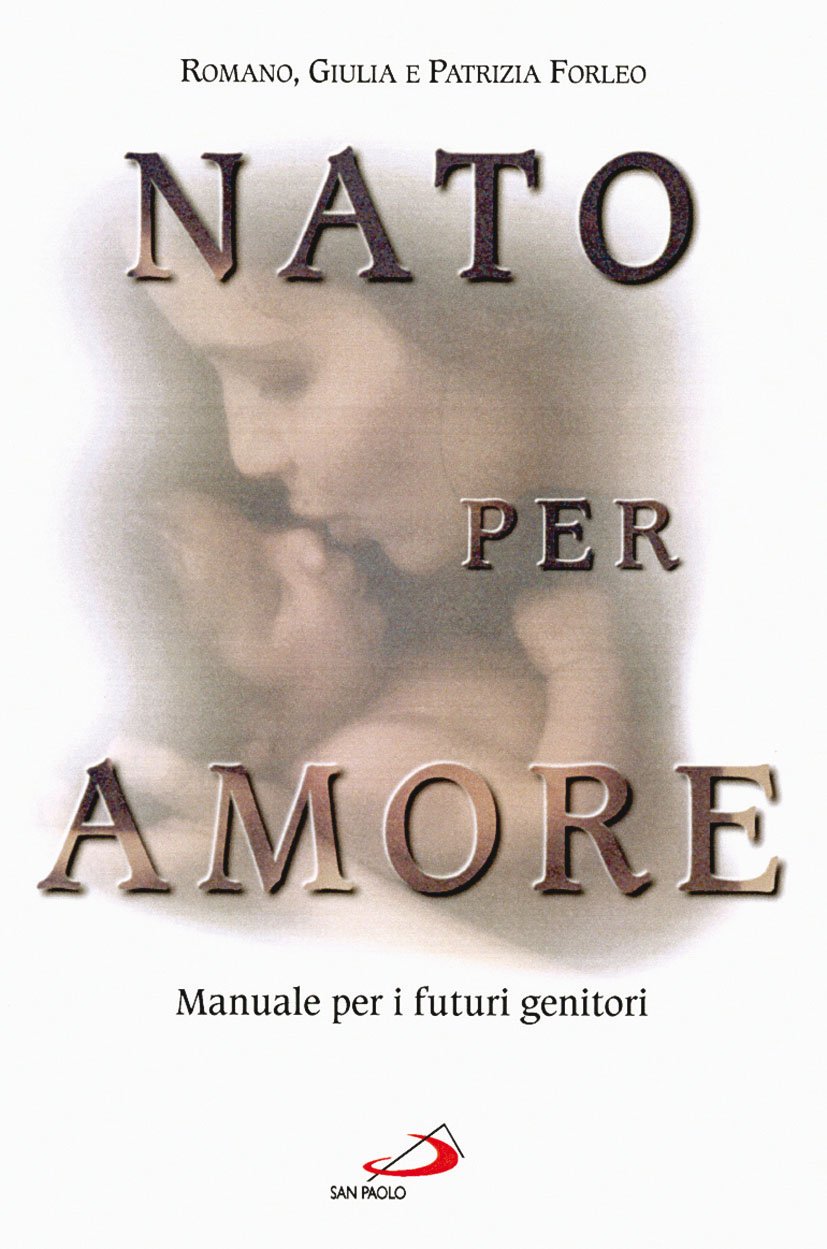 Nato per amore. Attesa, nascita, primi giorni del figlio book