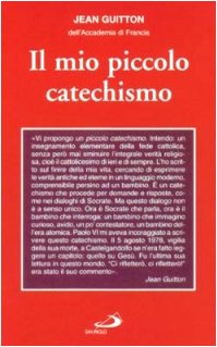 Il mio piccolo catechismo e Catechetica in briciole (Le ragioni della speranza, Band 1) Religion & Esotericism