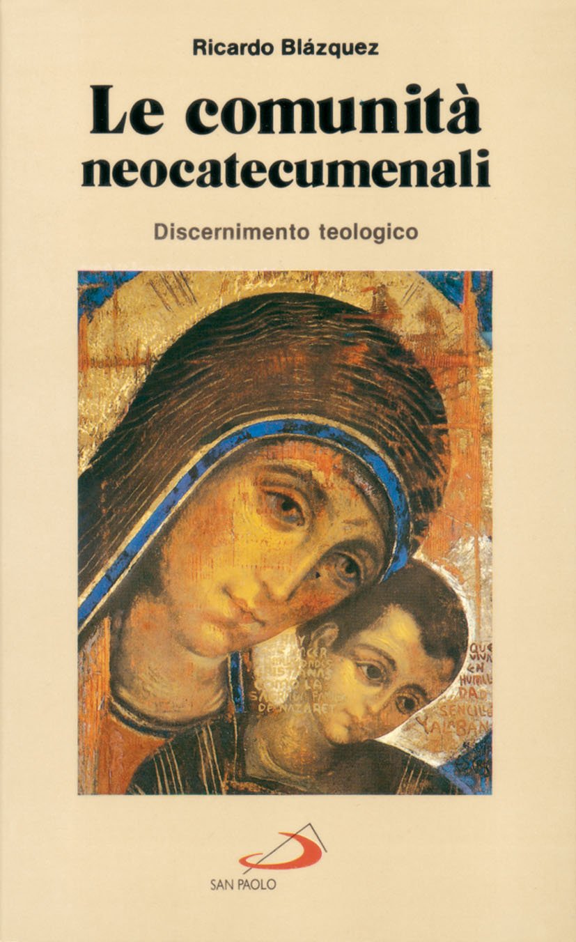 Le comunità neocatecumenali. Discernimento teologico (Teologia e cultura religiosa, Band 15) Religion & Esotericism