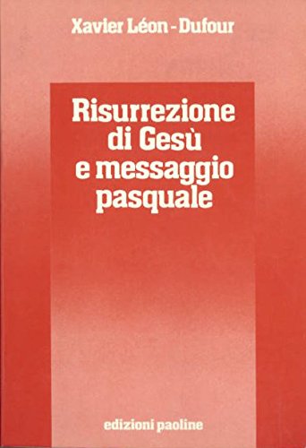Risurrezione di Gesù e messaggio pasquale (Parola di Dio. Seconda serie, Band 7) Religion & Esotericism
