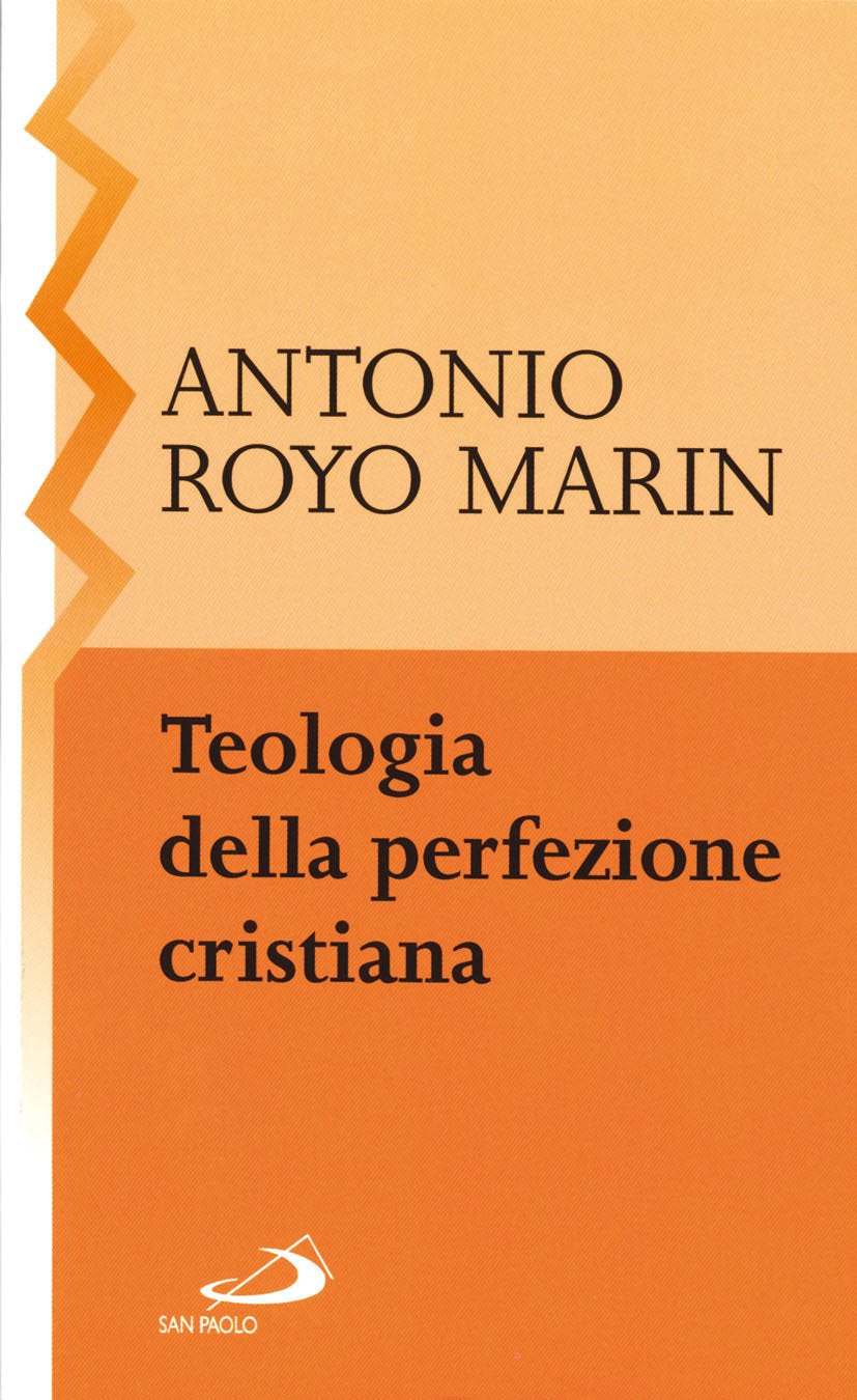 Teologia della perfezione cristiana book