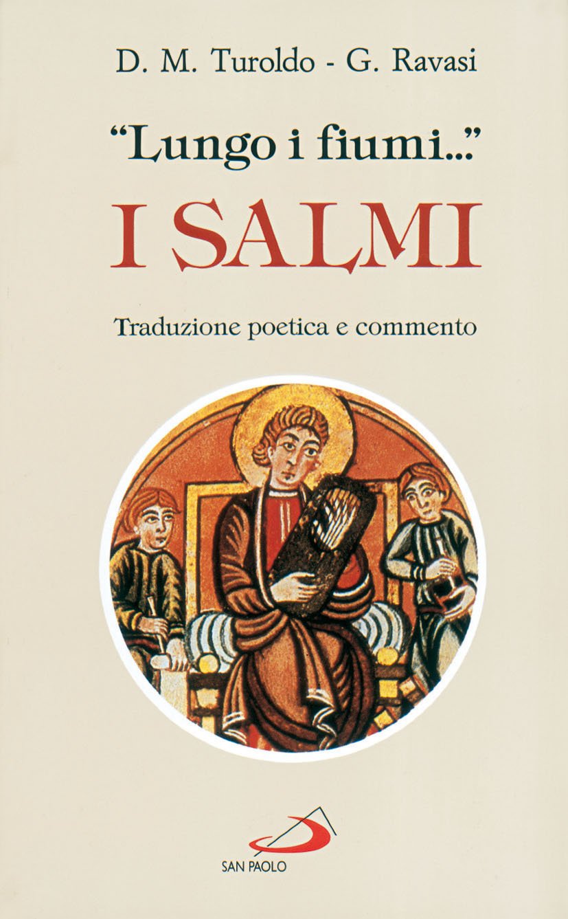 Lungo i fiumi... I Salmi. Traduzione poetica e commento Religion & Esotericism