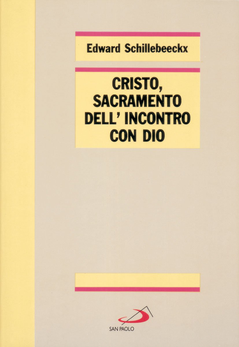 Cristo, sacramento dell'incontro con Dio (Reprint, Band 3) Religion & Esotericism