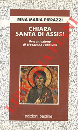 Chiara, santa di Assisi (Fondatori e riformatori, Band 16) Politics & Society