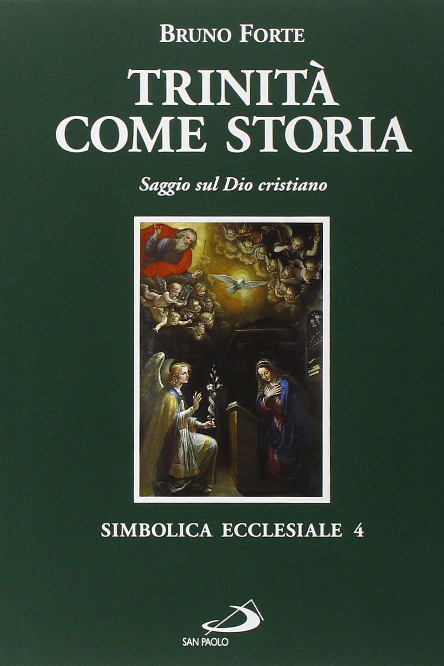 Trinità come storia. Saggio sul Dio cristiano (Simbolica ecclesiale, Band 4) Religion & Esotericism