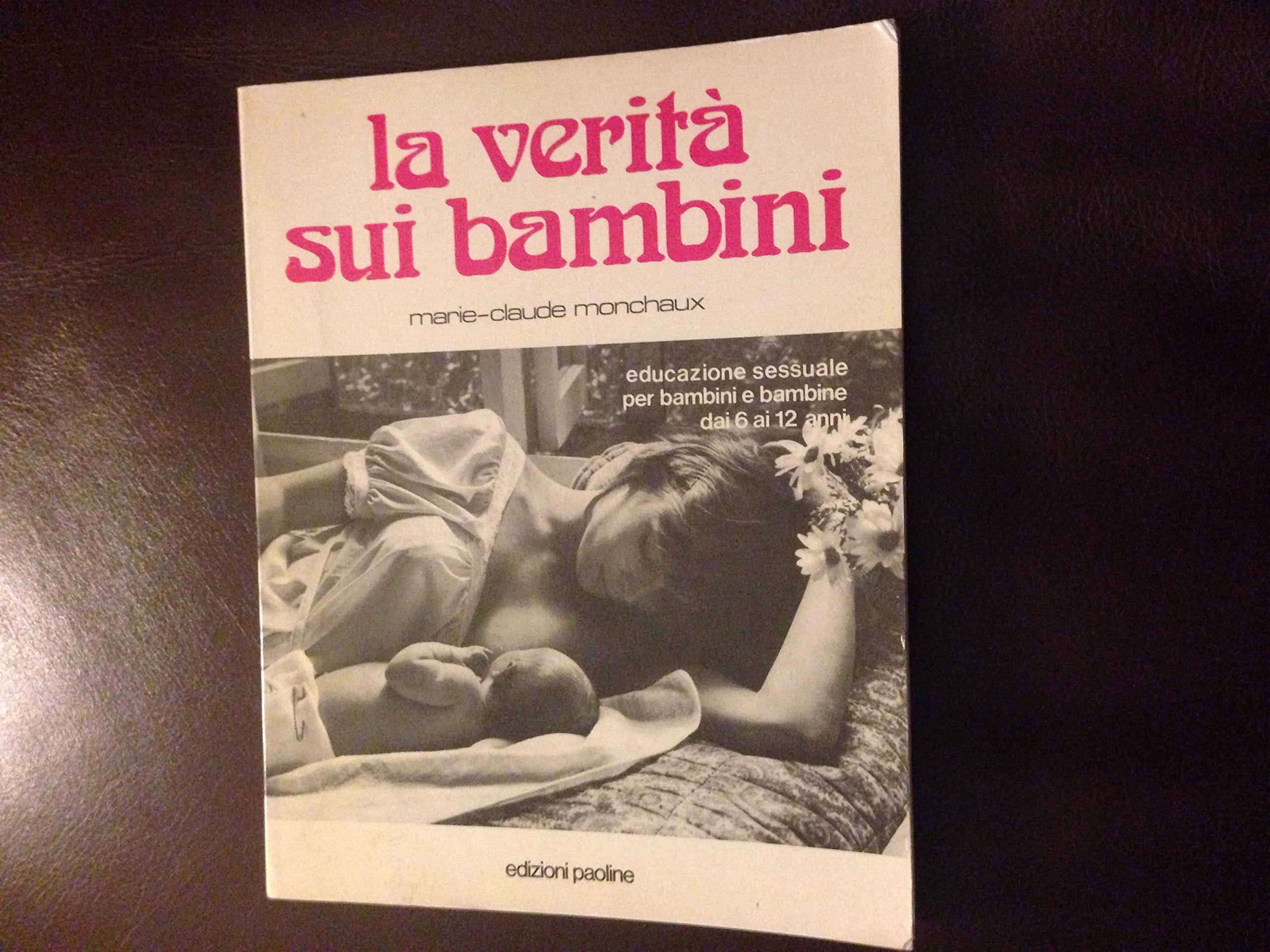 La verità sui bambini. Educazione sessuale per bambini e bambine dai 6 ai 12 anni book