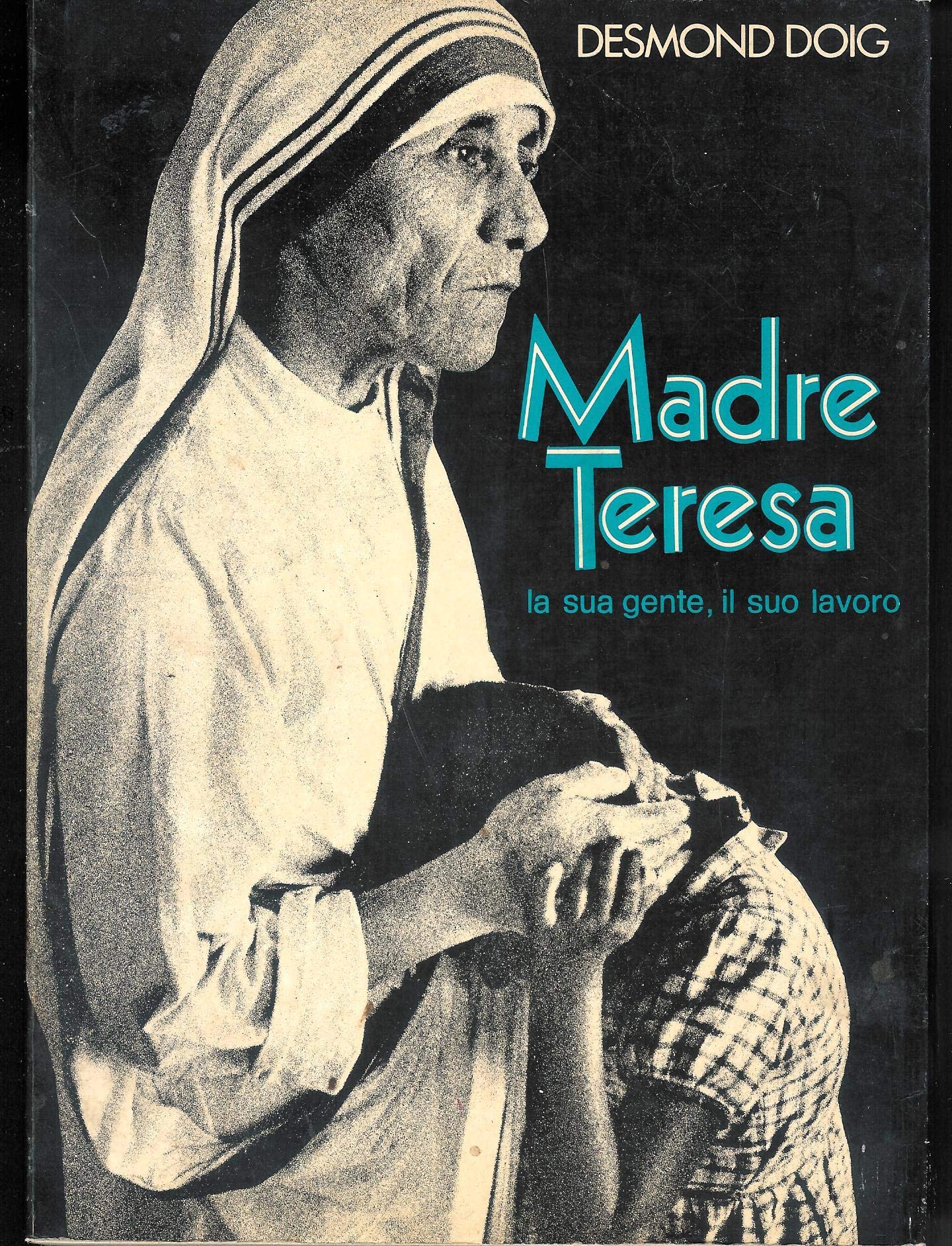 Madre Teresa. La sua gente, il suo lavoro book
