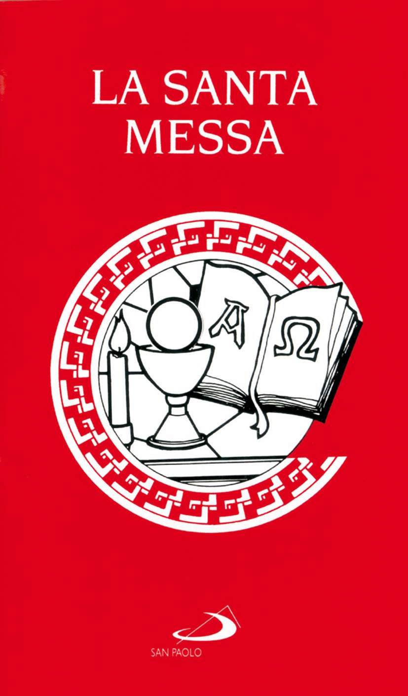 La santa messa. Rito e preghiere eucaristiche (I sacramenti. Riti, Band 1) Religion & Esotericism