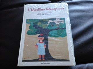 L'uccellino fotoreporter (Fiabe di ieri e di oggi. Prima serie, Band 14) Books