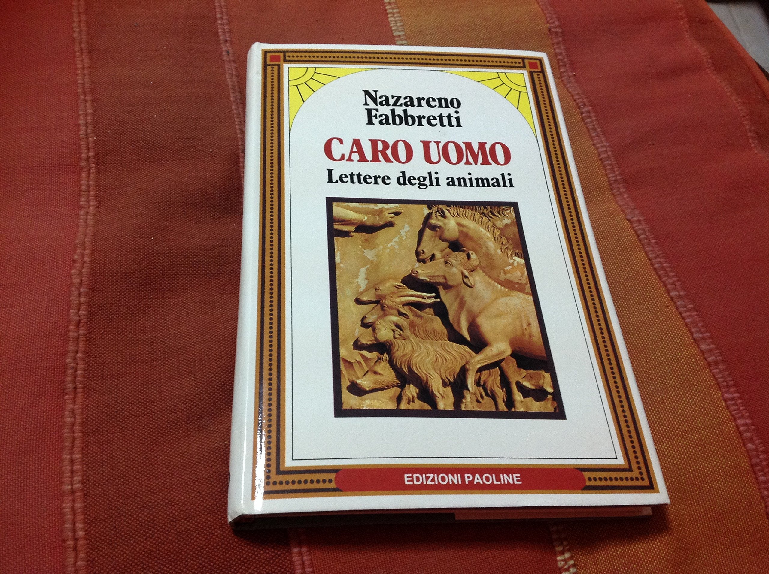 Caro uomo. Lettere degli animali book