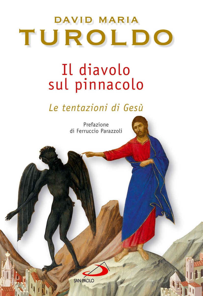 Il diavolo sul pinnacolo. Le tentazioni di Gesù Cristo book